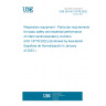 UNE EN ISO 18778:2022 Respiratory equipment - Particular requirements for basic safety and essential performance of infant cardiorespiratory monitors (ISO 18778:2022) (Endorsed by Asociación Española de Normalización in January of 2023.)