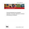 BS EN 14885:2022 Chemical disinfectants and antiseptics. Application of European Standards for chemical disinfectants and antiseptics