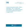 UNE EN IEC 61158-3-4:2019 Industrial communication networks - Fieldbus specifications - Part 3-4: Data-link layer service definition - Type 4 elements (Endorsed by Asociación Española de Normalización in August of 2019.)