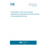 UNE 40407:1981 TEXTILE FIBERS. CONTROL OF LONGITUDINAL RETRACTION EXPERIMENTED BY CHEMICAL FIBERS IN THERMIC TREATEMENTS