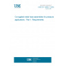 UNE EN 14585-1:2008 Corrugated metal hose assemblies for pressure applications - Part 1: Requirements