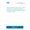 UNE EN IEC 60730-2-13:2025 Automatic electrical controls - Part 2-13: Particular requirements for humidity sensing controls (Endorsed by Asociación Española de Normalización in November of 2025.)