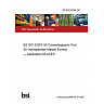 26/30532054 DC BS ISO 32067-50 Cinematography Part 50: Interoperable Master Format — Application #5 ACES