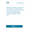 UNE EN ISO 11665-3:2020 Measurement of radioactivity in the environment - Air: radon-222 - Part 3: Spot measurement method of the potential alpha energy concentration of its short-lived decay products (ISO 11665-3:2020) (Endorsed by Asociación Española de Normalización in March of 2020.)