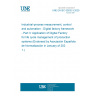 UNE EN IEC 62832-3:2020 Industrial-process measurement, control and automation - Digital factory framework - Part 3: Application of Digital Factory for life cycle management of production systems (Endorsed by Asociación Española de Normalización in January of 2021.)