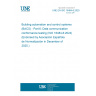 UNE EN ISO 16484-6:2025 Building automation and control systems (BACS) - Part 6: Data communication conformance testing (ISO 16484-6:2024) (Endorsed by Asociación Española de Normalización in December of 2025.)