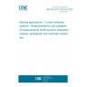 UNE EN 50317:2012/A1:2022 Railway applications - Current collection systems - Requirements for and validation of measurements of the dynamic interaction between pantograph and overhead contact line