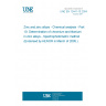 UNE EN 12441-10:2004 Zinc and zinc alloys - Chemical analysis - Part 10: Determination of chromium and titanium in zinc alloys - Spectrophotometric method (Endorsed by AENOR in March of 2005.)