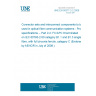 UNE EN 50377-2-2:2009 Connector sets and interconnect components to be used in optical fibre communication systems - Product specifications -- Part 2-2: FC/APC 8 terminated on IEC 60793-2-50 category B1.1 and B1.3 singlemode fibre, with full zirconia ferrule, category C (Endorsed by AENOR in July of 2009.)