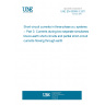 UNE EN 60909-3:2011 Short-circuit currents in three-phase a.c systems -- Part 3: Currents during two separate simultaneous line-to-earth short-circuits and partial short-circuit currents flowing through earth