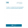 UNE EN 16124:2012 Founding - Low-alloyed ferritic spheroidal graphite cast irons for elevated temperature applications