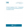 UNE EN 61058-1-1:2016 Switches for appliances - Part 1-1: Requirements for mechanical switches (Endorsed by AENOR in November of 2016.)