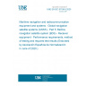 UNE EN IEC 61108-5:2020 Maritime navigation and radiocommunication equipment and systems - Global navigation satellite systems (GNSS) - Part 5: BeiDou navigation satellite system (BDS) - Receiver equipment - Performance requirements, methods of testing and required test results (Endorsed by Asociación Española de Normalización in June of 2020.)