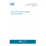 UNE EN IEC 62031:2020 LED modules for general lighting - Safety specifications