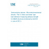 UNE EN 62047-13:2012 Semiconductor devices - Micro-electromechanical devices - Part 13: Bend- and shear- type test methods of measuring adhesive strength for MEMS structures (Endorsed by AENOR in June of 2012.)