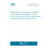 UNE CEN/TR 81-12:2014 Safety rules for the construction and installation of lifts - Basics and interpretations - Part 12: Use of EN 81-20 and EN 81-50 in specific markets (Endorsed by AENOR in February of 2015.)