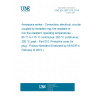UNE EN 2997-010:2014 Aerospace series - Connectors, electrical, circular, coupled by threaded ring, fire-resistant or non fire-resistant, operating temperatures - 65 °C to 175 °C continuous, 200 °C continuous, 260 °C peak - Part 010: Protective cover for plug - Product standard (Endorsed by AENOR in February of 2015.)