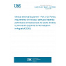 UNE EN IEC 80601-2-52:2026 - Medical electrical equipment - Part 2-52: Particular requirements for the basic safety and essential performance of medical beds for adults (Endorsed by Asociación Española de Normalización in August of 2026.) UNE EN IEC 80601-2-52:2026 - Medical electrical equipment - Part 2-52: Particular requirements for the basic safety and essential performance of medical beds for adults (Endorsed by Asociación Española de Normalización in August of 2026.)