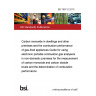 BS 7967-5:2010 Carbon monoxide in dwellings and other premises and the combustion performance of gas-fired appliances Guide for using electronic portable combustion gas analysers in non-domestic premises for the measurement of carbon monoxide and carbon dioxide levels and the determination of combustion performance