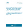 UNE EN 61162-420:2002 Maritime navigation and radiocommunication equipment and systems - Digital interfaces -- Part 420: Multiple talkers and multiple listeners - Ship systems interconnection - Companion standard requirements and basic companion standards (Endorsed by AENOR in July of 2002.)