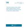 UNE EN 61603-2:1999/A1:2005 Transmission of audio and/or video and related signals using infra-red radiation -- Part 2: Transmission systems for audio wide band and related signals.