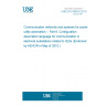 UNE EN 61850-6:2010 Communication networks and systems for power utility automation - Part 6: Configuration description language for communication in electrical substations related to IEDs