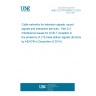 UNE CLC/TR 50083-2-2:2014 Cable networks for television signals, sound signals and interactive services - Part 2-2: Interference issues for DVB-T reception in the presence of LTE base station signals (Endorsed by AENOR in December of 2014.)