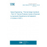 UNE CEN/CLC/TR 17603-31-16:2021 Space Engineering - Thermal design handbook - Part 16: Thermal Protection System (Endorsed by Asociación Española de Normalización in October of 2021.)