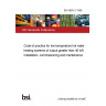 BS 6880-3:1988 Code of practice for low temperature hot water heating systems of output greater than 45 kW Installation, commissioning and maintenance