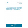 UNE EN 12704:2017 Adhesives for paper and board, packaging and disposable sanitary products - Determination of foam formation for aqueous adhesives