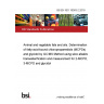 BS EN ISO 18363-2:2018 Animal and vegetable fats and oils. Determination of fatty-acid-bound chloropropanediols (MCPDs) and glycidol by GC/MS Method using slow alkaline transesterification and measurement for 2-MCPD, 3-MCPD and glycidol