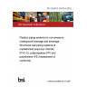 PD CEN/TS 13476-4:2019 Plastics piping systems for non-pressure underground drainage and sewerage. Structured-wall piping systems of unplasticized poly(vinyl chloride) (PVC-U), polypropylene (PP) and polyethylene (PE) Assessment of conformity