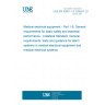 UNE EN 60601-1-8:2008/A1:2013 Medical electrical equipment - Part 1-8: General requirements for basic safety and essential performance - Collateral Standard: General requirements, tests and guidance for alarm systems in medical electrical equipment and medical electrical systems