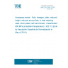 UNE EN 2924:2019 Aerospace series - Nuts, hexagon, plain, reduced height, reduced across flats, in heat resisting steel, silver plated, left hand thread - Classification: 600 MPa (at ambient temperature) / 425 °C (Endorsed by Asociación Española de Normalización in May of 2019.)