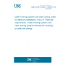 UNE EN IEC 61084-2-1:2025/A11:2025 Cable trunking systems and cable ducting systems for electrical installations - Part 2-1: Particular requirements - Cable trunking systems and cable ducting systems intended for mounting on walls and ceilings