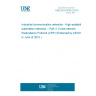 UNE EN 62439-4:2010 Industrial communication networks - High availability automation networks -- Part 4: Cross-network Redundancy Protocol (CRP) (Endorsed by AENOR in June of 2010.)