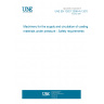 UNE EN 12621:2006+A1:2010 Machinery for the supply and circulation of coating materials under pressure - Safety requirements