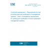 UNE ISO/IEC TS 17021-4:2015 Conformity assessment -- Requirements for bodies providing audit and certification of management systems -- Part 4: Competence requirements for auditing and certification of event sustainability management systems