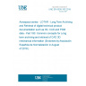 UNE EN 9300-100:2018 Aerospace series - LOTAR - Long Term Archiving and Retrieval of digital technical product documentation such as 3D, CAD and PDM data - Part 100: Common concepts for Long term archiving and retrieval of CAD 3D mechanical information (Endorsed by Asociación Española de Normalización in August of 2018.)