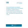 UNE EN 1650:2020 Chemical disinfectants and antiseptics - Quantitative suspension test for the evaluation of fungicidal or yeasticidal activity of chemical disinfectants and antiseptics used in food, industrial, domestic and institutional areas - Test method and requirements (phase 2, step 1)