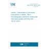 UNE EN ISO 18219-2:2021 Leather - Determination of chlorinated hydrocarbons in leather - Part 2: Chromatographic method for middle-chain chlorinated paraffins (MCCPs) (ISO 18219-2:2021)