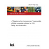 BS EN 14427:2022 LPG equipment and accessories. Transportable refillable composite cylinders for LPG. Design and construction