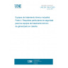 UNE EN 746-4:2000 Industrial thermoprocessing equipment. Part 4: Particular safety requirements for hot dip galvanising thermoprocessing equipment.