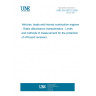 UNE EN 55012:2008 Vehicles, boats and internal combustion engines - Radio disturbance characteristics - Limits and methods of measurement for the protection of off-board receivers.