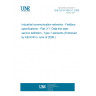 UNE EN 61158-3-7:2008 Industrial communication networks - Fieldbus specifications - Part 3-7: Data-link layer service definition - Type 7 elements (Endorsed by AENOR in June of 2008.)