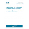 UNE EN 60404-11:2013 Magnetic materials - Part 11: Method of test for the determination of surface insulation resistance of magnetic sheet and strip (Endorsed by AENOR in March of 2013.)