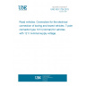 UNE ISO 1724:2013 Road vehicles. Connectors for the electrical connection of towing and towed vehicles. 7-pole connector type 12 N (normal) for vehicles with 12 V nominal supply voltage.