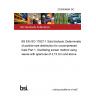 23/30456654 DC BS EN ISO 17827-1 Solid biofuels. Determination of particle size distribution for uncompressed fuels Part 1. Oscillating screen method using sieves with apertures of 3,15 mm and above