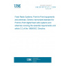 UNE EN 301751 V1.1.1:2004 Fixed Radio Systems; Point-to-Point equipments and antennas; Generic harmonized standard for Point-to-Point digital fixed radio systems and antennas covering the essential requirements under article 3.2 of the 1999/5/EC Directive.