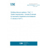UNE EN 62820-1-1:2016 Building intercom systems - Part 1-1: System requirements - General (Endorsed by Asociación Española de Normalización in January of 2017.)
